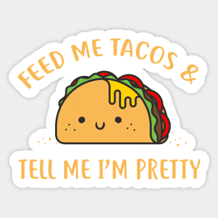 Feed me tacos Sticker